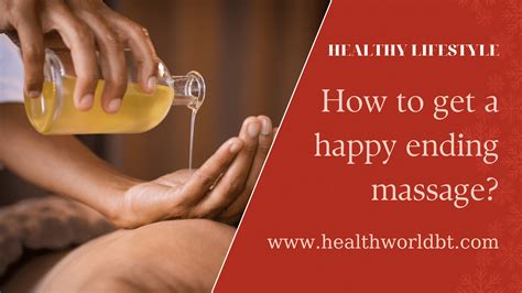 happy endding massage|The Truth About Happy Ending Massages: What You Need to。